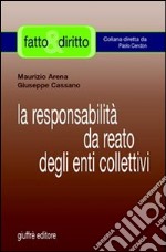 La responsabilità da reato degli enti collettivi libro