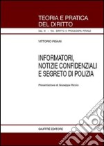 Informatori, notizie confidenziali e segreto di polizia