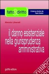 Il danno esistenziale nella giurisprudenza amministrativa