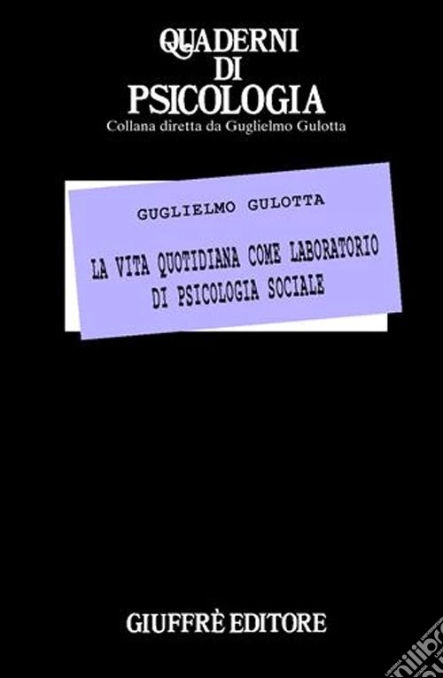 La vita quotidiana come laboratorio di psicologia sociale