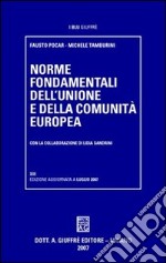 Norme fondamentali dell'Unione e della Comunità europea libro