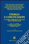 Energia e comunicazioni. Le autorità indipendenti a dieci anni dalla loro istituzione. Sintesi di un dibattito tra componenti delle authorities, professionisti... libro