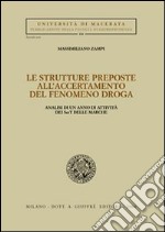 Le strutture preposte all'accertamento del fenomeno droga. Analisi di un anno di attività dei Sert delle Marche