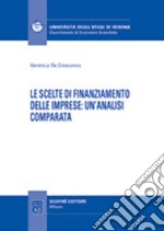 Le scelte di finanziamento delle imprese: un'analisi comparata