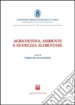 Agricoltura, ambiente e sicurezza alimentare libro