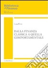 Dalla finanza classica a quella comportamentale libro