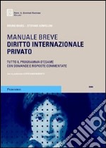 Diritto internazionale privato. Tutto il programma d'esame con domande e risposte commentate libro