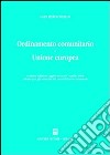 Ordinamento comunitario e Unione Europea libro di Orsello G. Piero