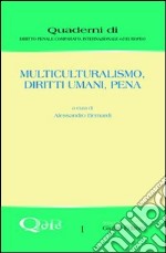 Multiculturalismo, diritti umani, pena libro