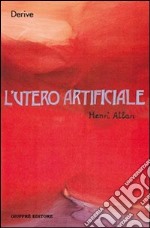 L'utero artificiale libro