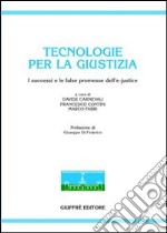 Tecnologie per la giustizia. I successi e le false promesse dell'e-justice libro