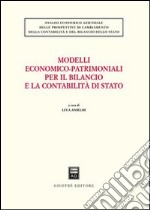 Modelli economico-patrimoniali per il bilancio e la contabilità di Stato libro