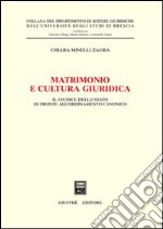 Matrimonio e cultura giuridica. Il giudice dello Stato di fronte all'ordinamento canonico libro