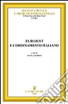 Eurojust e l'ordinamento italiano libro di Zanetti E. (cur.)