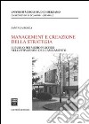 Management e creazione della strategia libro di La Rocca Santa