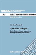 Il patto di famiglia. Quale strumento per la gestione del rapporto famiglia-impresa