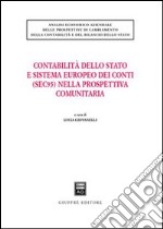 Contabilità dello Stato e sistema europeo dei conti (SEC95) nella prospettiva comunitaria libro