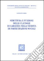 Struttura e funzioni delle clausole di garanzia nella vendita di partecipazioni sociali libro