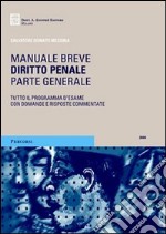 Diritto penale. Parte generale. Tutto il programma d'esame con domande e risposte commentate 2006 libro