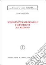 Separazione patrimoniale e imposizione sul reddito