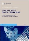 Diritto comunitario. Tutto il programma d'esame con domande e risposte commentate libro