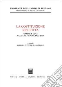La Costituzione riscritta. Ombre e luci nella revisione del 2005
