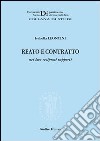 Reato e contratto nei loro reciproci rapporti libro