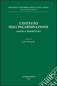 L'Istituto dell'incardinazione. Natura e prospettive libro
