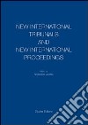 New International Tribunals and New International Proceedings libro