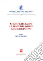 Che fine ha fatto la semplificazione amministrativa? libro