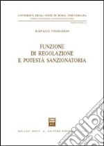 Funzione di regolazione e potestà sanzionatoria libro