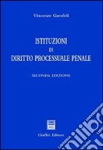 Istituzioni di diritto processuale penale libro