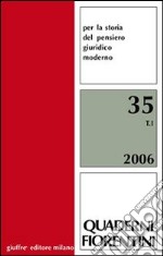 Quaderni fiorentini. Per la storia del pensiero giuridico moderno. Vol. 35 libro