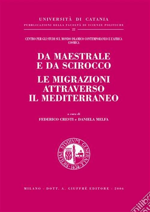 Da maestrale e da scirocco le migrazioni attraverso il Mediterraneo