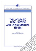 The antartic legal system and environmental issues