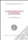 Il codice dei beni culturali e del paesaggio tra teoria e prassi libro