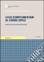 Leggi complementari al Codice civile. Annotate con la giurisprudenza libro