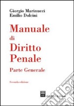 Manuale di diritto penale. Parte generale libro