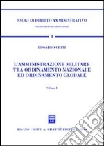 L'amministrazione militare tra ordinamento nazionale ed ordinamento globale libro