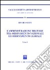 L'amministrazione militare tra ordinamento nazionale ed ordinamento globale libro