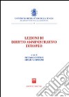 Lezioni di diritto amministrativo europeo libro