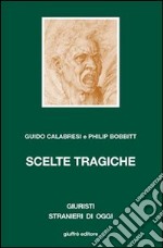 Scelte tragiche libro