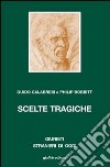 Scelte tragiche libro