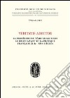 Veritatis adiutor. La procèdure du tèmoinage dans le droit savant et la practique française (XIIe - XIVe siècles) libro