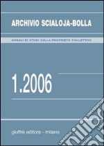 Archivio Scialoja-Bolla (2006). Vol. 1 libro