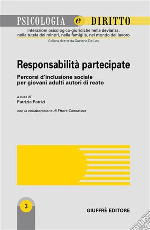 Responsabilità partecipate. Percorsi d'inclusione sociale per giovani adulti autori di reato
