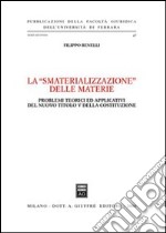 La «smaterializzazione delle materie». Problemi teorici ed applicativi del nuovo Titolo V della Costituzione libro