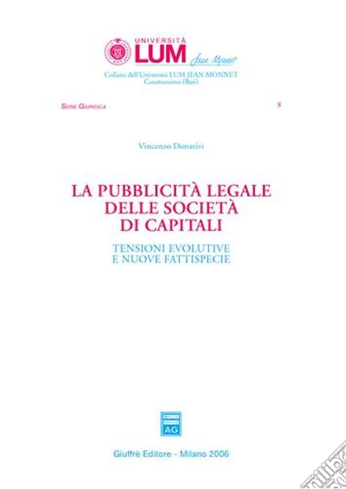 La pubblicità legale delle società di capitali. Tensioni evolutive e nuove fattispecie