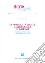 La pubblicità legale delle società di capitali. Tensioni evolutive e nuove fattispecie libro