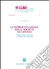 La pubblicità legale delle società di capitali. Tensioni evolutive e nuove fattispecie libro di Donativi Vincenzo